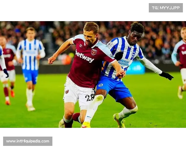 西汉姆联对阵布莱顿，胶着对抗或再现平局